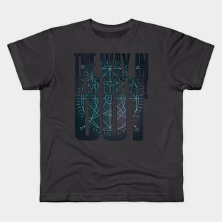 The Way In Is The Only Way Out Kids T-Shirt